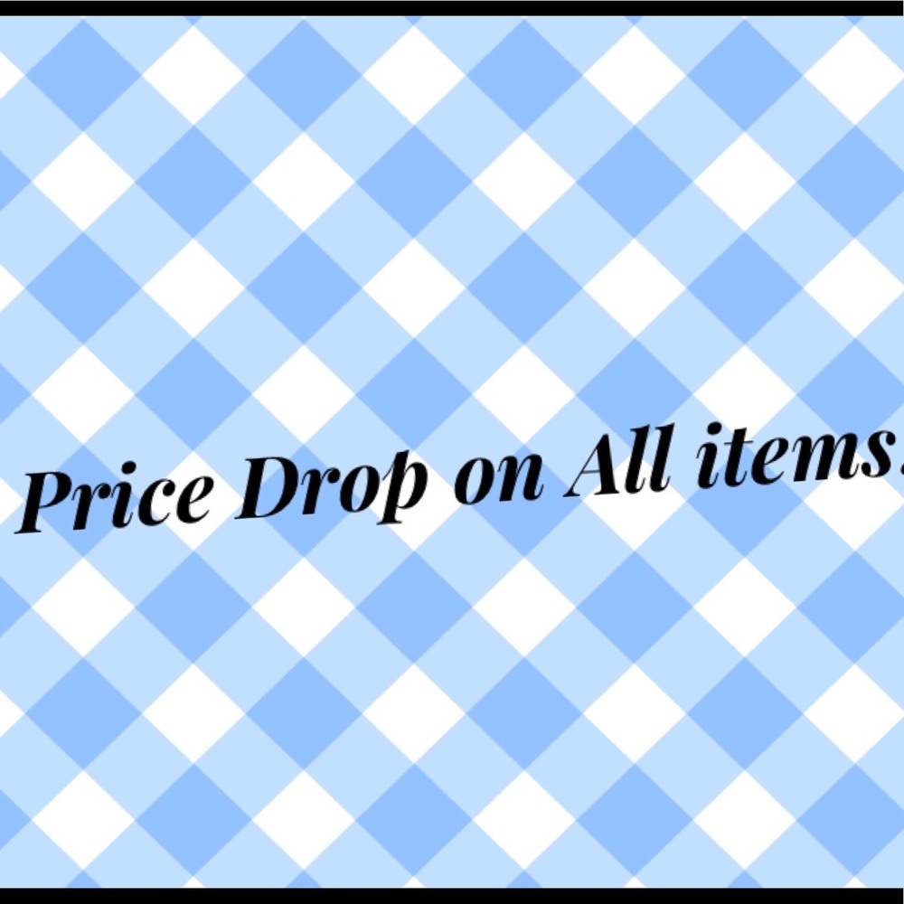 Price Drop On All Items!